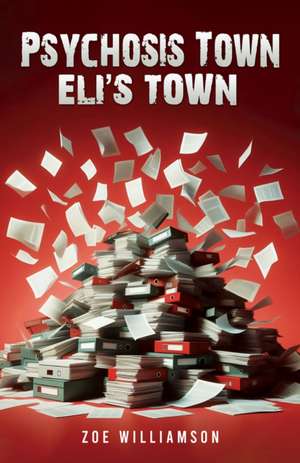 Psychosis Town de Zoe Williamson