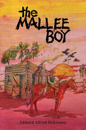 The Mallee Boy de Edward Alfred Dickinson