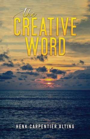 The Creative Word de Henk Carpentier Alting