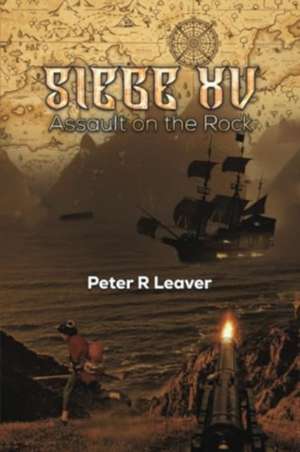 Siege XV de Peter R Leaver