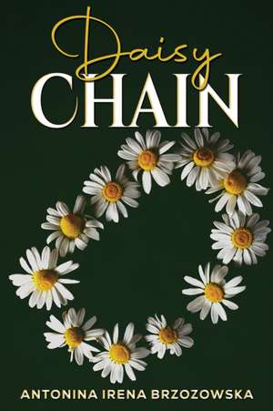 Daisy Chain de Antonina Irena Brzozowska