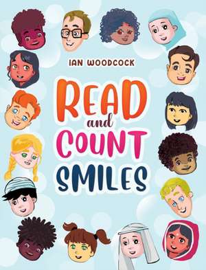 Read and Count Smiles de Ian Woodcock