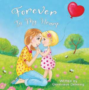 Forever in My Heart de Genevieve Detering