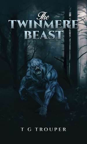 The Twinmere Beast de T G Trouper