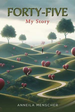 Forty-Five de Anneila Menscher
