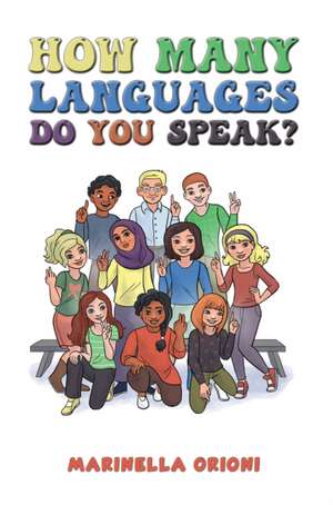 How Many Languages Do You Speak? de Marinella Orioni