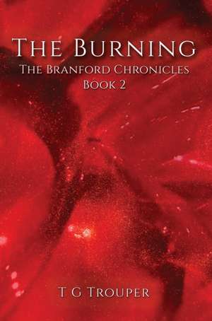 The Burning de T G Trouper