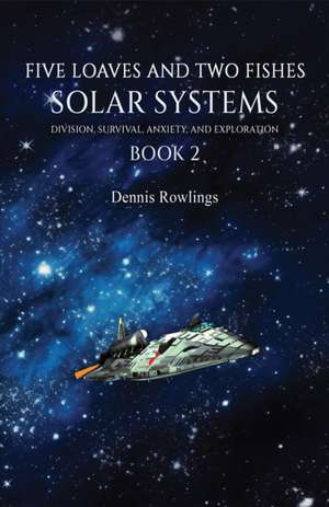 Five Loaves and Two Fishes - Solar Systems de Dennis Rowlings