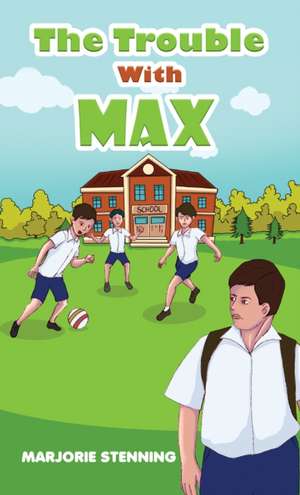 Trouble With Max de Marjorie Stenning