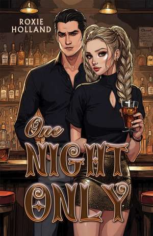 One Night Only de Roxie Holland