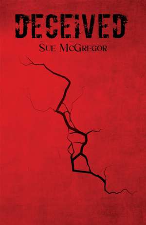 Deceived de Sue McGregor