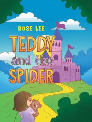 Teddy and the Spider de Rose Lee