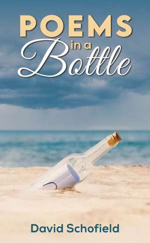Poems in a Bottle de David Schofield