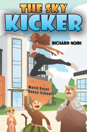 The Sky Kicker de Richard Noibi