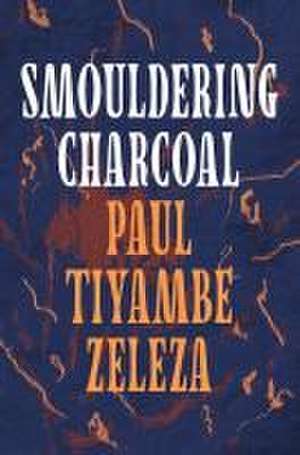 Smouldering Charcoal de Tiyambe Zeleza