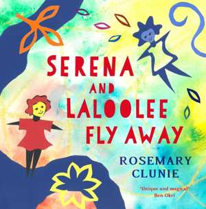 Serena and Laloolee Fly Away de Rosemary Clunie