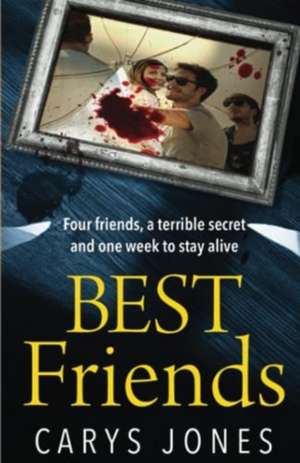 Best Friends: A race against time in this heart-stopping thriller de Carys Jones