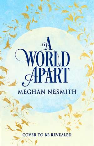 A World Apart de Meghan Nesmith