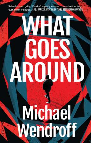 What Goes Around de Michael Wendroff