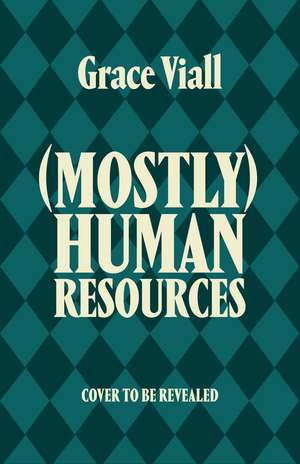 (Mostly) Human Resources de Grace Viall