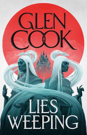Lies Weeping de Glen Cook