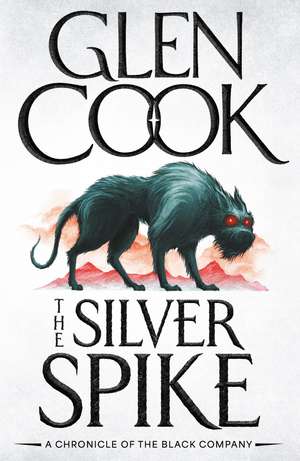 The Silver Spike de Glen Cook
