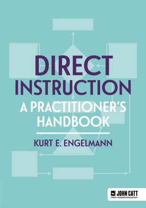Direct Instruction: A practitioner's handbook de Kurt Engelmann