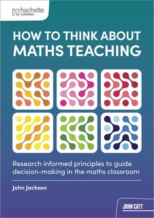How to think about Maths Teaching de John Jackson