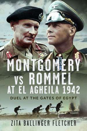 Montgomery vs Rommel at El Agheila 1942 de Zita Ballinger Fletcher