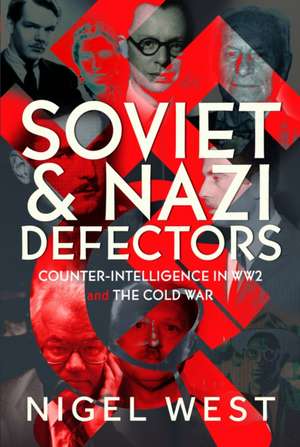 Soviet and Nazi Defectors de Nigel West