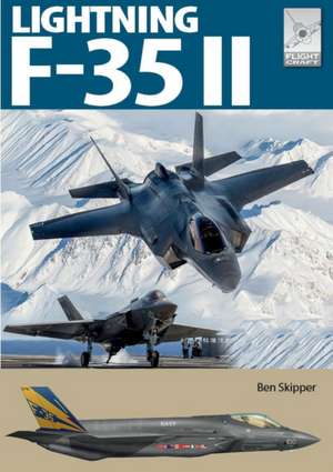 Flight Craft 33: Lockheed Martin F-35 Lightning II de Ben Skipper