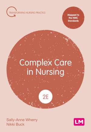 Complex Care in Nursing (Second edition) de Sally-Anne Wherry
