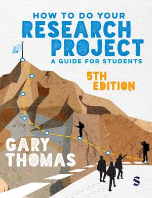 How to Do Your Research Project de Gary Thomas