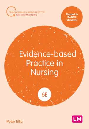 Evidence-based Practice in Nursing (Sixth edition) de Peter Ellis