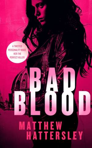 Bad Blood de Matthew Hattersley