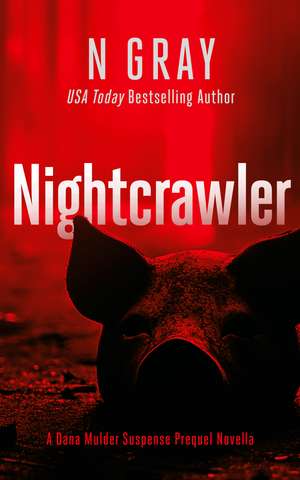 Nightcrawler de N. Gray