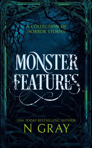 Monster Features de N. Gray