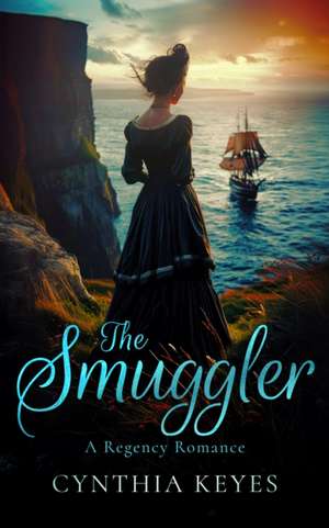 The Smuggler de Cynthia Keyes