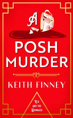 A Posh Murder de Keith Finney