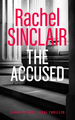 The Accused de Rachel Sinclair