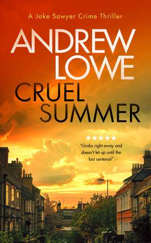 Cruel Summer de Andrew Lowe