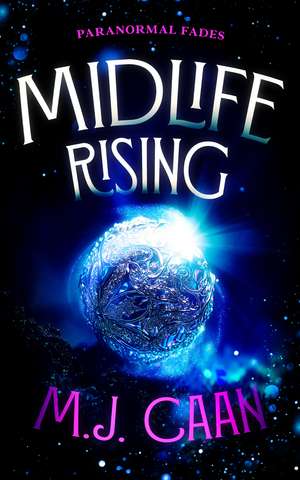 Midlife Rising de M J Caan
