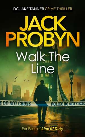 Walk the Line de Jack Probyn