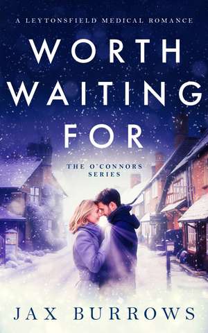 Worth Waiting For de Jax Burrows
