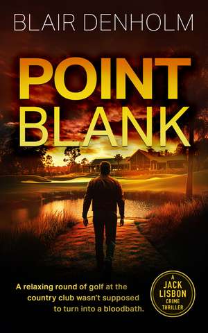 Point Blank de Blair Denholm