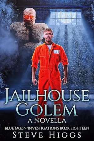 Jailhouse Golem de Steve Higgs