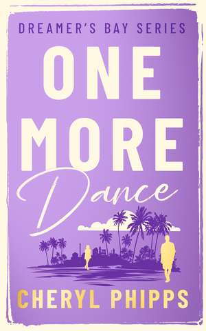One More Dance de Cheryl Phipps
