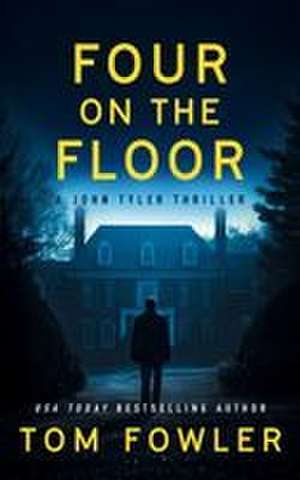 Four on the Floor de Tom Fowler