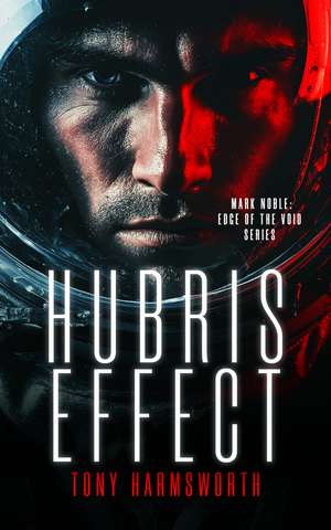 Hubris Effect de Tony Harmsworth
