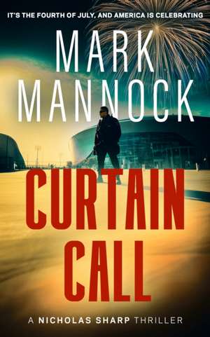 Curtain Call de Mark Mannock